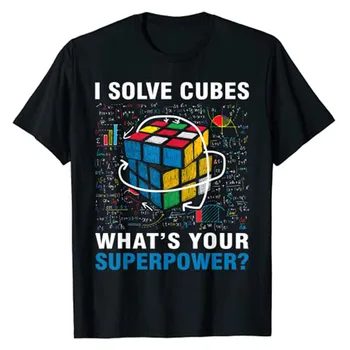 Serin Ben Çözmek Küpleri Süper Güç Komik Hız Küp T-Shirt Matematik Severler Öğrenciler Nerds Grafik Tee Üstleri Erkek Yenilik Hediyeler Tee