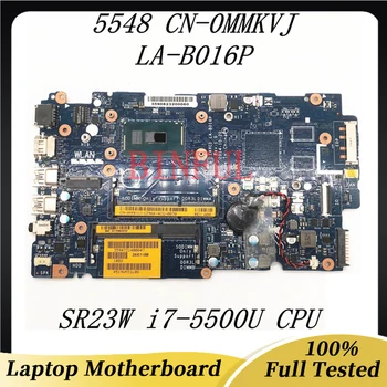 MMKVJ 0MMKVJ CN-0MMKVJ Yüksek Kaliteli Anakart Dell 5548 Laptop Anakart İçin LA-B016P İle SR23W ı7-5500U CPU DDR3 %100 % Test Edilmiş